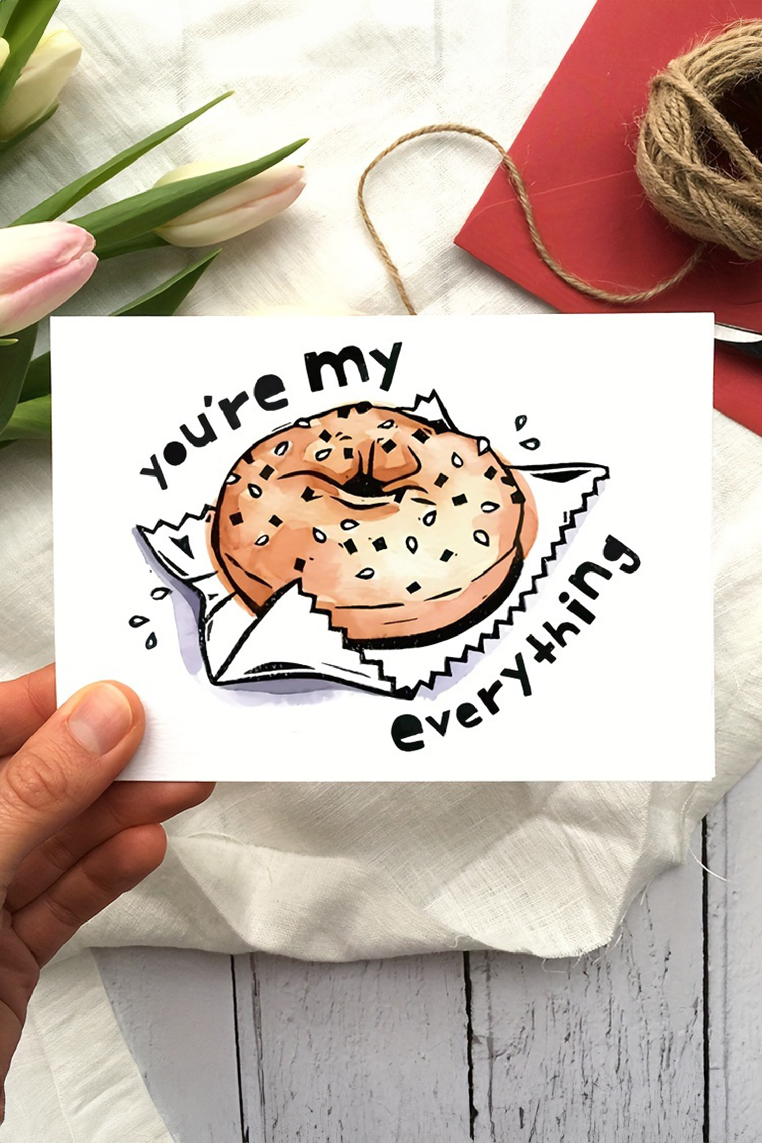 White Youre My Everything Bagel Card